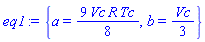 eq1 := {a = 9*Vc*R*Tc/8, b = Vc/3}