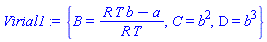 Virial1 := {B = (R*T*b-a)/(R*T), C = b^2, D = b^3}