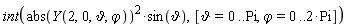 int(abs(Y(2, 0, `&vartheta;`, `&varphi;`))^2*sin(`&vartheta;`), [`&vartheta;` = 0 .. Pi, `&varphi;` = 0 .. 2*Pi])