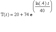 T(t) = 20+74*exp(ln(.4)*t/40)