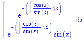 Int(exp(-(Int(cos(s)/sin(s), s)))/(exp(-(Int(cos(x)/sin(x), x)))*sin(x)), x)