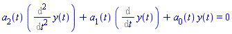 a[2](t)*(Diff(y(t), t, t))+a[1](t)*(Diff(y(t), t))+a[0](t)*y(t) = 0