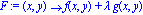 F := proc (x, y) options operator, arrow; f(x, y)+lambda*g(x, y) end proc