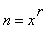 n = x^r