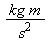 kg*m/s^2