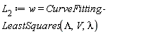 L[2] := w = CurveFitting:-LeastSquares(Lambda, V, lambda)