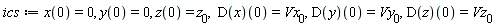 ics := x(0) = 0, y(0) = 0, z(0) = z[0], (D(x))(0) = Vx[0], (D(y))(0) = Vy[0], (D(z))(0) = Vz[0]