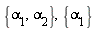 {alpha[1], alpha[2]}, {alpha[1]}
