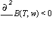 diff(B(T, w), T, T) < 0