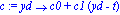 c := proc (yd) options operator, arrow; c0+c1*(yd-t) end proc