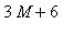 3*M+6