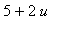 5+2*u