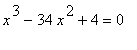 x^3-34*x^2+4 = 0