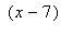 ``(x-7)