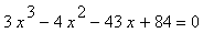 3*x^3-4*x^2-43*x+84 = 0