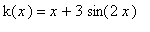 k(x) = x+3*sin(2*x)