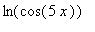 ln(cos(5*x))