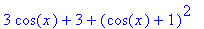 3*cos(x)+3+(cos(x)+1)^2