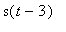 s(t-3)