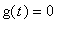 g(t) = 0