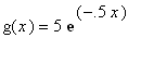 g(x) = 5*exp(-.5*x)