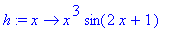 h := proc (x) options operator, arrow; x^3*sin(2*x+1) end proc
