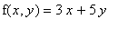 f(x,y) = 3*x+5*y
