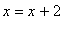 x = x+2