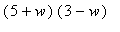 (5+w)*(3-w)