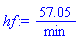 hf := 57.05/min