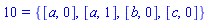 10 = {[a, 0], [a, 1], [b, 0], [c, 0]}