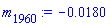 m[1960] := -0.180e-1