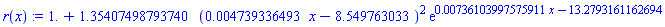 r(x) := 1.+1.35407498793740*(0.4739336493e-2*x-8.549763033)^2*exp(0.736103997575911e-2*x-13.2793161162694)