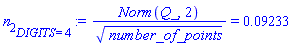 n[2][DIGITS = 4] := Norm(Q_, 2)/number_of_points^(1/2) = 0.9233e-1