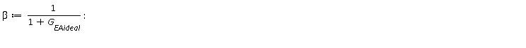 beta := 1/(1+G__EAideal)