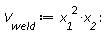 V__weld := x__1^2*x__2