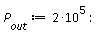 P__out := 2*10^5: