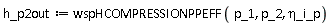 h_p2out := wspHCOMPRESSIONPPEFF(p_1, p_2, `&eta;_i_p`)