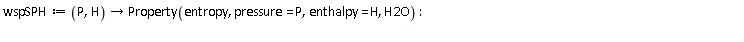 wspSPH := proc (P, H) options operator, arrow; Property(entropy, pressure = P, enthalpy = H, H2O) end proc