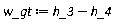 w_gt := Units:-Standard:-`+`(h_3, Units:-Standard:-`-`(h_4))