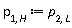 p[1, H] := p[2, L]