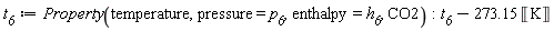 t__6 := ThermophysicalData:-Property(temperature, pressure = p__6, enthalpy = h__6, CO2); -1; t__6-273.15*Unit('K')