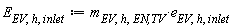 E[EV, h, inlet] := Units:-Standard:-`*`(m[EV, h, `EN,TV`], e[EV, h, inlet])