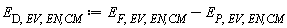 E[D, EV, `EN,CM`] := Units:-Standard:-`+`(E[F, EV, `EN,CM`], Units:-Standard:-`-`(E[P, EV, `EN,CM`]))
