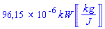 0.9615245749e-4*kW*Units:-Unit(kg/J)