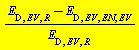 Units:-Standard:-`*`(Units:-Standard:-`+`(E[D, EV, R], Units:-Standard:-`-`(E[D, EV, EN, EV])), Units:-Standard:-`/`(E[D, EV, R]))