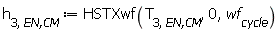 h[3, `EN,CM`] := HSTXwf(T[3, `EN,CM`], 0, wf[cycle])