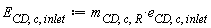 E[CD, c, inlet] := Units:-Standard:-`*`(m[CD, c, R], e[CD, c, inlet])