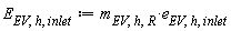 E[EV, h, inlet] := Units:-Standard:-`*`(m[EV, h, R], e[EV, h, inlet])