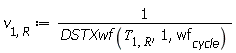 v[1, R] := Units:-Standard:-`/`(DSTXwf(T[1, R], 1, wf[cycle]))